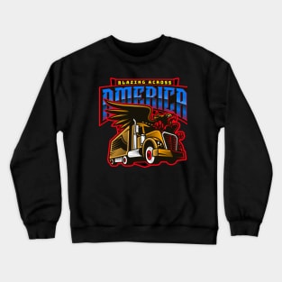 TRUCKERS: Blazing Across America Crewneck Sweatshirt